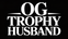 OG Trophy Husband - Home